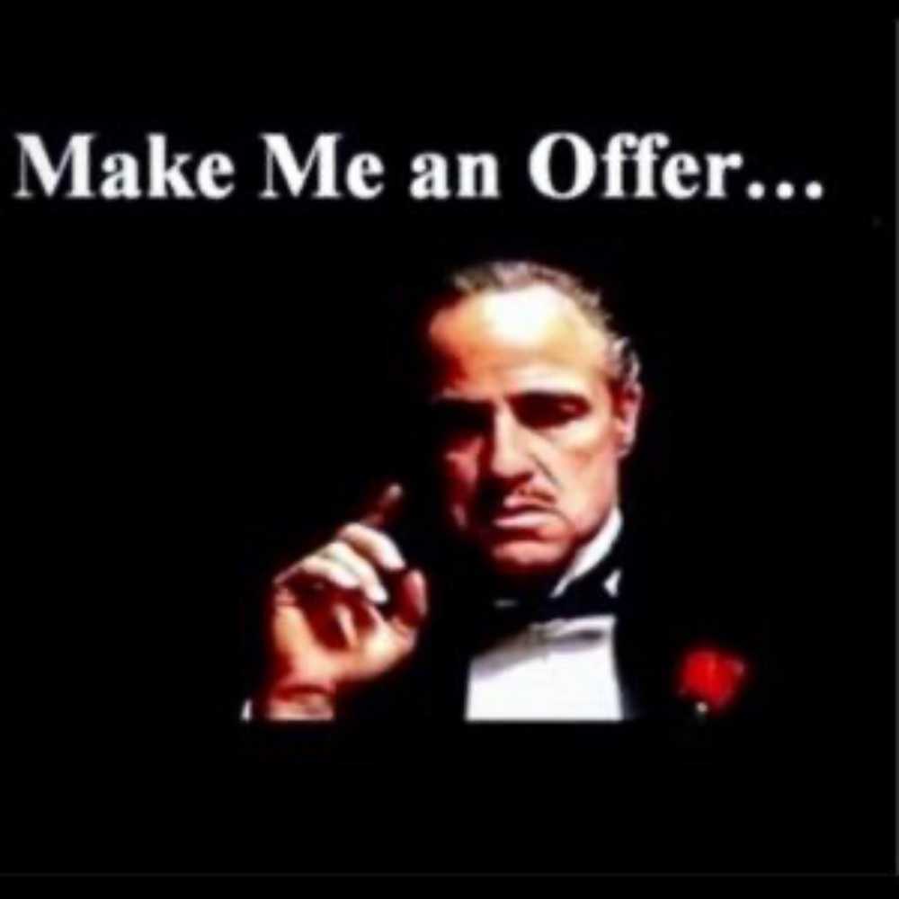 See something you like make me a OFFER